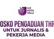 AJI Palu Buka Posko Pengaduan THR bagi Jurnalis dan Pekerja Media